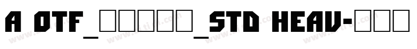 A OTF_タカハンド_Std Heav字体转换
